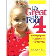 It's Great to Be Four : The Encyclopedia of Activities for Four Year Olds
