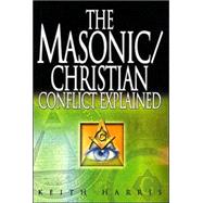 The Masonic/Christian Conflict Explained