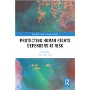 The Security and Protection of Human Rights Defenders at Risk