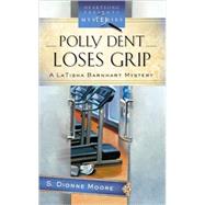Polly Dent Loses Grip