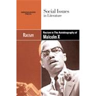 Racism in Malcolm X's the Autobiography of Malcolm X