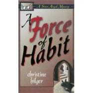 Force of Habit : A Sister Abigail Mystery