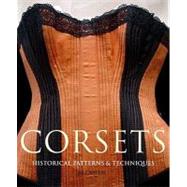 Corsets: Historical Patterns and Techniques