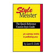 Style Meister : The Quick-Reference Custom Style Guide