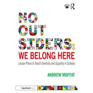 No Outsiders: We Belong Here