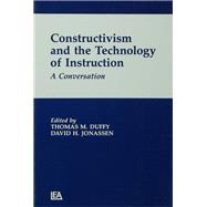 Constructivism and the Technology of Instruction: A Conversation