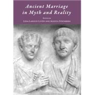 ANCIENT MARRIAGE IN MYTH AND REALITY