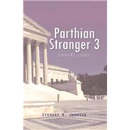 Parthian Stranger 3: Supreme Court