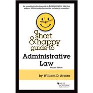 A Short & Happy Guide to Administrative Law(Short & Happy Guides),9781636592619