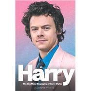 Harry The Unauthorized Biography