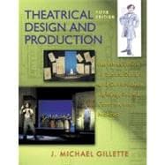 Theatrical Design and Production : An Introduction to Scene Design and Construction, Lighting, Sound, Costume, and Makeup