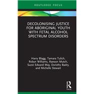 Decolonising Justice for Aboriginal youth with Fetal Alcohol Spectrum Disorders