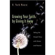 Growing Your Faith By Giving It Away