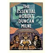 The Essential Robert Duncan Milne