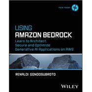 Using Amazon Bedrock Learn to Architect, Secure and Optimize Generative AI Applications on AWS