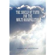 The Shield of Faith and the Multi-manipulator: The Advanced Steps to Holiness