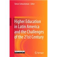 A Educação Superior Na América Latina E OS Desafios Do Século Xxi