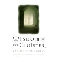 The Wisdom of the Cloister 365 Daily Readings from the Greatest Monastic Writings