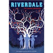 The Maple Murders (Riverdale, Novel 3)