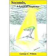 Seconds, A Logical Sequence