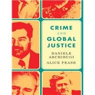 Crime and Global Justice The Dynamics of International Punishment