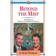 Beyond The Mist The Story of Donald and Dorothy Fairley