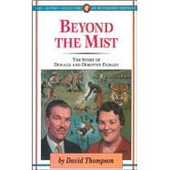 Beyond The Mist The Story of Donald and Dorothy Fairley