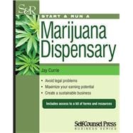 Start & Run a Marijuana Dispensary or Pot Shop Wherever It Is Legal!