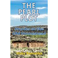 The Pearl Plot Murder at the Old Homestead