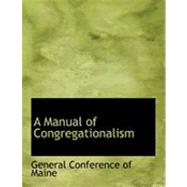 A Manual of Congregationalism