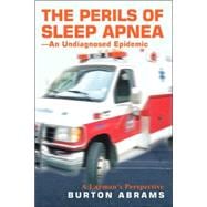 The Perils of Sleep Apnea-An Undiagnosed Epidemic