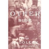 The Other Side A Novel of the Civil War