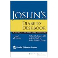 Joslin's Diabetes Deskbook Co-Published by Lippincott Williams & Wilkins and Joslin's Diabetes Center