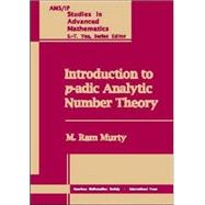 Introduction to P-Adic Analytic Number Theory