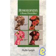 Homoeopathy: A Home Prescriber
