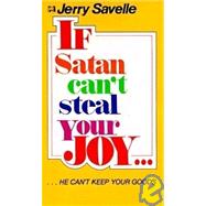 If Satan Can't Steal Your Joy, He Can't Have Your Goods