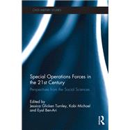Special Operations Forces in the 21st Century: Perspectives from the social sciences