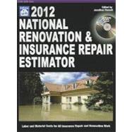 2012 National Renovation and Insurance Repair Estimator : Labor and Material Costs for All Insurance Repair and Renovation Work