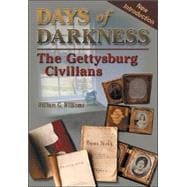 Days of Darkness : The Gettysburg Civilians
