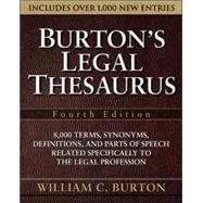 Burton's Legal Thesaurus : 8,000 Terms, Synonyms, Definitions, and Parts of Speech Related Specifically to the Legal Profession
