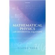 Mathematical Physics with Differential Equations