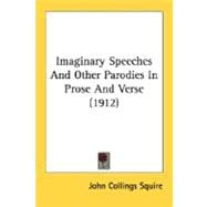 Imaginary Speeches And Other Parodies In Prose And Verse