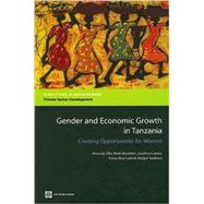 Gender and Economic Growth in Tanzania: Creating Opportunities for Women