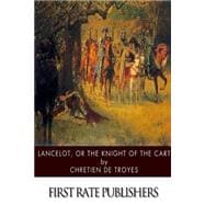 Lancelot, or the Knight of the Cart