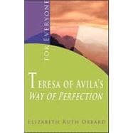 Teresa of Avila's Way of Perfection for Everyone