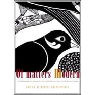 Of Matters Modern : The Experience of Modernity in Colonial and Post-Colonial South Asia