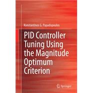 Pid Controller Tuning Using the Magnitude Optimum Criterion