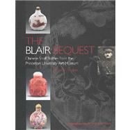 The Blair Bequest: Chinese Snuff Bottles from the Princeton University Art Museum