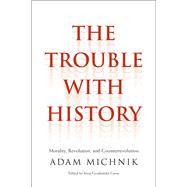 The Trouble With History