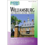 Insiders' Guide® to Williamsburg, 12th; and Virginia's Historic Triangle